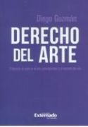 DERECHO DEL ARTE. EL DERECHO DE AUTOR EN EL ARTE CONTEMPORÁNEO Y EL MERCADO DEL ARTE
