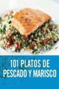 101 platos de pescado y marisco/ 101 plates of fish and seafood