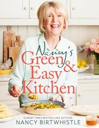 Nancy's Green and Easy Kitchen: Delicious Everyday Meals (en Inglés)