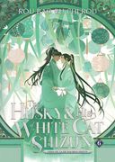 The Husky and His White Cat Shizun: Erha He Ta De Bai Mao Shizun (Novel) Vol. 6 (en Inglés)