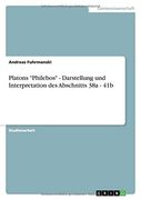 Platons "Philebos" - Darstellung und Interpretation des Abschnitts 38a - 41b (German Edition)