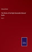 The Works of the Right Honorable Edmund Burke: Vol. 3 (en Inglés)