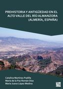Prehistoria y Antiguedad en el Alto Valle del rio Almanzora (in Spanish)