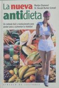 La Nueva Antidieta un Método Fácil y Revolucionario Para Perder Peso y Aumentar la Vitalidad