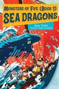 Monsters of Fife: Sea Dragons (en Inglés)