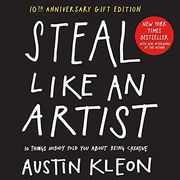 Steal Like an Artist 10Th Anniversary Gift Edition: 10 Things Nobody'S Told you About Being Creative (Austin Kleon) (en Inglés)