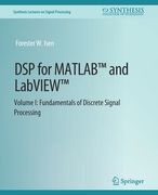 DSP for Matlab(tm) and Labview(tm) I: Fundamentals of Discrete Signal Processing (en Inglés)