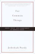 For Common Things: Irony, Trust, and Commitment in America Today (Vintage) (en Inglés)