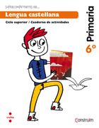 Supercompetents en... Lengua castellana. 6 Primaria. Construïm. Cuaderno