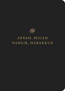 Esv Scripture Journal: Jonah, Micah, Nahum, and Habakkuk 
