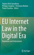 EU Internet Law in the Digital Era: Regulation and Enforcement