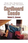 cardboard condo: how the homeless survive the streets
