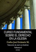 Curso Fundamental Sobre el Derecho en la Iglesia: Volumen i (Manuales de Derecho Canónico)