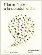 Educacio Per a La Ciutadania 3 Eso La Casa Del Saber Catalan Grup Promotor (en Catalán)