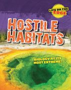 Hostile Habitats: Biology at Its Most Extreme! (en Inglés)