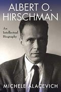 Albert o. Hirschman: An Intellectual Biography (en Inglés)