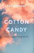 Cotton Candy: Poems Dipped out of the air (en Inglés)