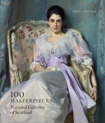 100 Masterpieces: National Galleries of Scotland (en Inglés)