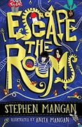 Escape the Rooms (The Laugh-Out-Loud Funny and Mind-Blowingly Brilliant new Book for Kids! ) 