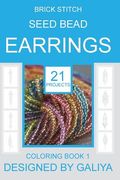 Brick Stitch Seed Bead Earrings: 21 patterns. Coloring book