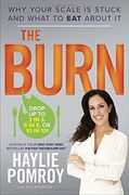 The Burn: Why Your Scale is Stuck and What to eat About it (en Inglés)