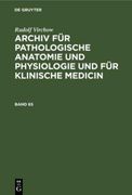 Rudolf Virchow: Archiv für Pathologische Anatomie und Physiologie und für Klinische Medicin. Band 65 (in German)