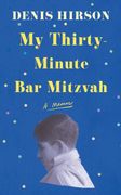 My Thirty-Minute Bar Mitzvah: A Memoir (en Inglés)