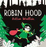 Robin Hood. A forest folktale for little rebels (en Inglés)
