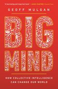 Big Mind: How Collective Intelligence Can Change Our World (en Inglés)