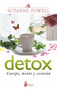 Detox. Cuerpo, Mente y Corazon