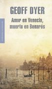 amor en venecia, muerte en benarés