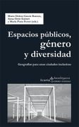 Espacios Públicos, Género y Diversidad: Geografías Para Unas Ciudades Inclusivas
