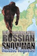 In the Footsteps of the Russian Snowman (en Inglés)
