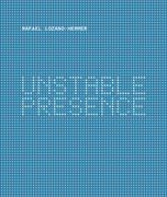 Rafael Lozano-Hemmer: Unstable Presence 
