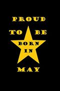 Proud to be Born in may (en Inglés)