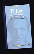 El rey: Conversaciones con d. Juan Carlos i de España