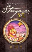 Stargazer S.T.: A fable through the seasons... (en Inglés)
