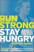 Run Strong, Stay Hungry: 9 Keys to Staying in the Race (en Inglés)