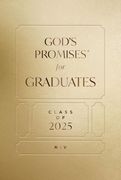 God's Promises for Graduates: Class of 2025 - Gold Niv: New International Version