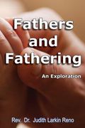Fathers and Fathering: An Exploration (en Inglés)
