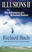Illusions ii: The Adventures of a Reluctant Student 