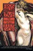 Eros and the Mysteries of Love: The Metaphysics of sex (en Inglés)