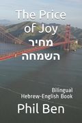 The Price of Joy-מחיר השמחה: Bilingual Hebrew-English Book (en Inglés)