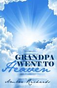 Grandpa Went to Heaven (en Inglés)