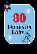 30 Poems for Baby: Heartfelt poems specifally for babies (en Inglés)