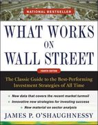 What Works on Wall Street, Fourth Edition: The Classic Guide to the Best-Performing Investment Strategies of all Time (en Inglés)