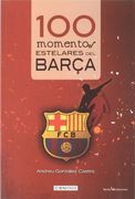 100 Momentos Estelares del Barça(9788415088165)