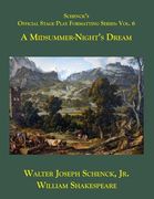 Schenck's Official Stage Play Formatting Series: Vol. 6: A Midsummer Night's Dream (en Inglés)