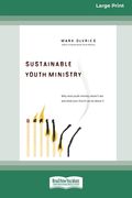 Sustainable Youth Ministry (16pt Large Print Edition) (en Inglés)