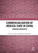 Commercialisation of Medical Care in China: Changing Landscapes 